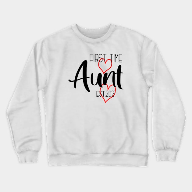 First time Aunt 2021 Crewneck Sweatshirt by Die Designwerkstatt
